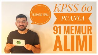 KPSS 60 PUANLA 91 MEMUR ATAMASI  MÜLAKATSIZ LİSANS  ÖNLİSANS  LİSE MEMUR ALIM [upl. by Eceryt]