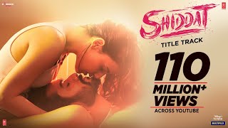 Shiddat Title Track Video Sunny Kaushal Radhika Madan Mohit Raina Diana Penty  Manan Bhardwaj [upl. by Flodur]