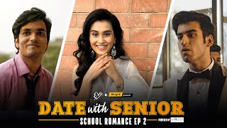 Alright  Date With Senior  School Romance EP 2  Ft Anushka Kaushik Parikshit amp Abhishek [upl. by Ymiaj]