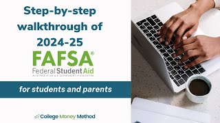 202425 FAFSA Walkthrough and Demo for High School Seniors [upl. by Ayotahs]