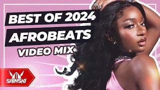 🔥 BEST OF AFROBEATS 2024 NAIJA OVERDOSE 16 DJ SHINSKI WIZKID BURNA BOY DAVIDO AYRA STARR ASAKE [upl. by Brownson898]