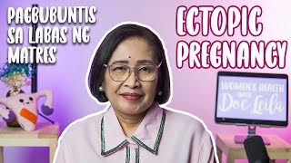 ECTOPIC PREGNANCY  Pagbubuntis sa Labas ng Matres with Doc Leila OBGYN Philippines [upl. by Elston]