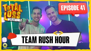 Total Loss Weekendmix  Episode 41  Team Rush Hour [upl. by Collin]