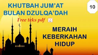 Khutbah Jumat Meraih Keberkahan Hidup Khutbah Dzulqadah 1 [upl. by Ellehsad583]