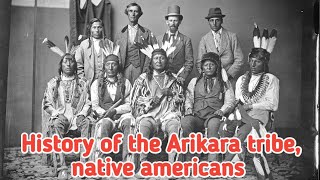 History of the Arikara tribe Native American people [upl. by Helyn327]