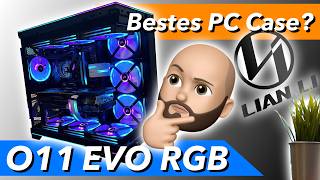 Mehr RGB mehr Spaß Lian Li O11D EVO RGB im Test [upl. by Notnroht]