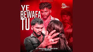 Ye Bewafa Tu [upl. by Suravat365]