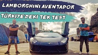 Doğan Kabak  700 beygirlik Lamborghini Aventador  Türkiyedeki Tek Test [upl. by Mossberg]