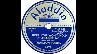 Thurston Harris And The Sharps  I Hope You Wont Hold It Against Me 1957 [upl. by Eiromem]