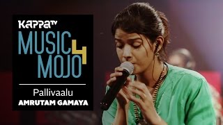 Pallivaalu Bhadravattakam  Amrutam Gamaya  Music Mojo Season 4  KappaTV [upl. by Aisilef]