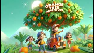 Orange Tree Adventure  Fun Kids Song  Explore Oranges amp Nature Nursery Rhyme [upl. by Akinek]