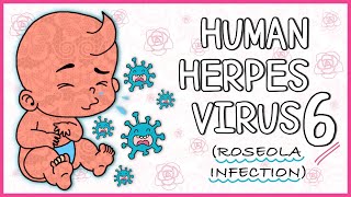 Human Herpes Virus 6 Roseola infantum All you need to know [upl. by Ummersen435]