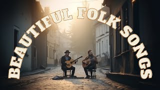 Beautiful Folk Songs  Listen With Me [upl. by Buchanan940]