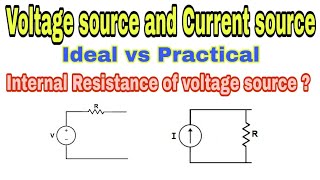 Voltage source and Current source Ideal vs Practical [upl. by Yeta]