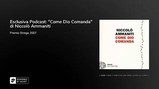 Esclusiva Podcast quotCome Dio Comandaquot di Niccolò Ammaniti [upl. by Heriberto576]