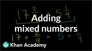 Adding mixed numbers  Fractions  PreAlgebra  Khan Academy [upl. by Irpak]