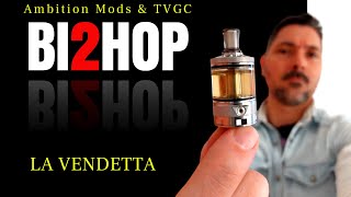 Atomizzatore BI2HOP Bishop 2 di Ambition Mods amp The Vaping Gentlemen Club TVGC [upl. by Val]