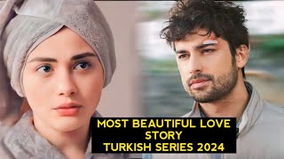 Top 10 Most Beautiful Love Story Turkish Drama Series 2024 [upl. by Anehsuc]