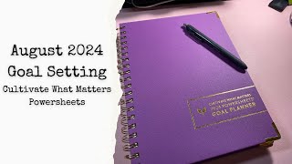 August 2024 Goals  Cultivate What Matters Powersheets amp Tending List WalkThrough [upl. by Naus198]