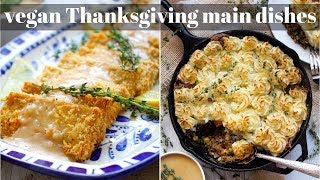 2 THANKSGIVING MAIN DISHES VEGAN  PLANTIFULLY BASED [upl. by Aitat]