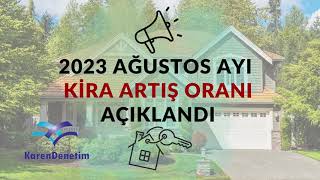 2023 Ağustos Ayı Kira Artış Oranı Ne Oldu İşyeri ve Konut Kirası için Üst Sınır Nedir [upl. by Pavyer84]