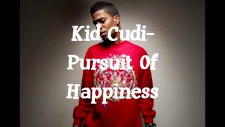 Kid Cudi  Pursuit Of Happiness [upl. by Amaj]