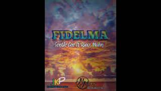 FidelmaGentle Gee ft Ruxz Mahn2024JKPMusic [upl. by Ecinad]