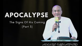 Apocalypse The Signs of His Coming Part 3  Pst Adeniyi Oluwatimiro [upl. by Bennir622]