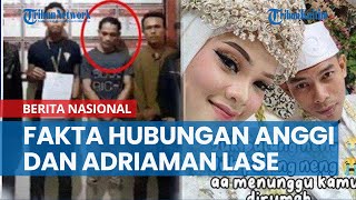 Fakta Hubungan Anggi Anggraeni dan Adriaman Lase Terungkap [upl. by Einatsed]