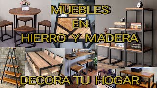 MUEBLES EN HIERRO Y MADERA 🏠 DECORA TU HOGAR🏠 [upl. by Primrosa]