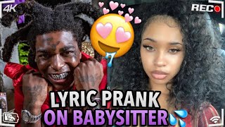 KODAK BLACK  “Super Gremlins”  LYRIC PRANK ON BABYSITTER ❤️ [upl. by Nalor]