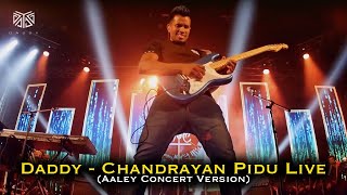 Daddy  Chandrayan Pidu Live  Aaley ආලේ Concert Version [upl. by Deni]