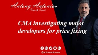 CMA investigating major developers for price fixing [upl. by Pyotr]