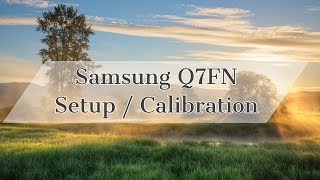 Samsung Q7FN TV Setup Calibration Settings [upl. by Airotnes]