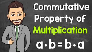 Commutative Property of Multiplication  Math with Mr J [upl. by Rebna]