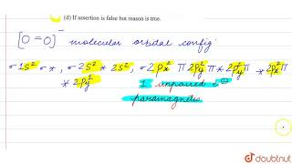 Assertion Superoxide ion is paramagnetic whereas peroxide ion is diamagnetic Reason Superoxide [upl. by Deraj]