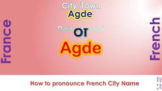 Agde  How to pronounce Agde Hérault Occitanie in French accent [upl. by Dimond]