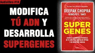 SUPERGENES  Deepak Chopra y Rudolph E Tanzi 📚 Audiolibro 📗 10 [upl. by Randee508]