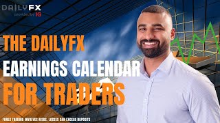 The DailyFX Earnings Calendar For Traders  How To Use It [upl. by Floss520]