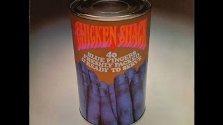 CHICKEN SHACK ‎– Forty Blue Fingers Freshly Packed And Ready To Serve Full Album [upl. by Atidnan124]