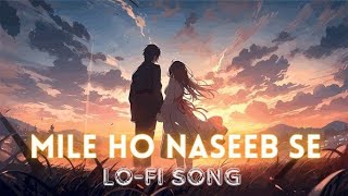 Dekho Kareeb Se Mile Ho Naseeb Se ❤️ Best Love 💕 LOFI Song lofimusic love lofisong [upl. by Behka585]