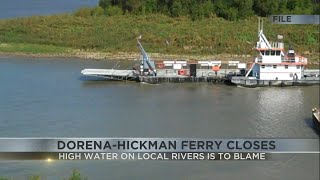 DorenaHickman Ferry Closes due to high water levels [upl. by Oj289]