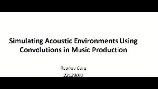 Simulating Acoustic Environments using Convolution in Music Production [upl. by Narib552]