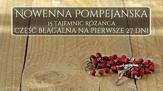 Nowenna Pompejańska 27dniowa część błagalna 3 części Różańca Świętego [upl. by Worsham]