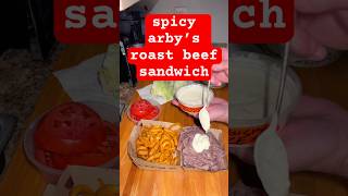 spicy arby’s roast beef sandwich the grey gourmand way [upl. by Atiuqehs985]