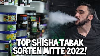 Meine BESTEN  Top Shisha Tabaksorten Mitte 2022  Was empfehle ich derzeit [upl. by Arriat465]