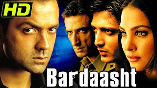 Bardaasht बर्दाश्त HD Bollywood Superhit Movie  Bobby Deol Lara Ritesh Deshmukh Tara Sharma [upl. by Adnaral890]