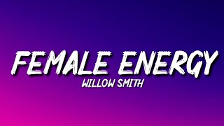 Willow Smith  Female Energy Lyrics quothow you feel is not my problemquot TikTok Song [upl. by Delastre127]