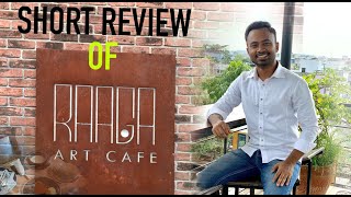 review of quotRAAGA art caffequot Uttora Dhaka Bangladesh [upl. by Icam]