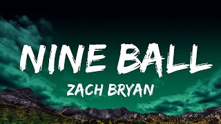 Zach Bryan  Nine Ball Lyrics Lyrics [upl. by Firahs]